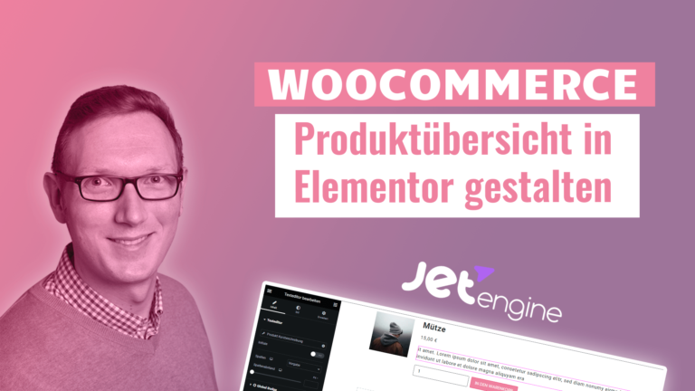Woocommerce - Produktübersicht in Elementor mit Jetengine gestalten