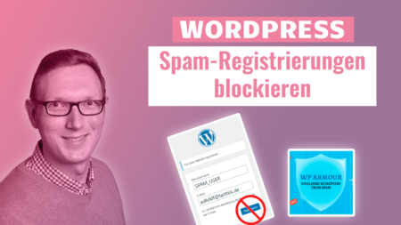 Wordpress - SPAM-Registrierungen blockieren mit WP ARMOUR