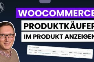 Woocommerce - Produktkäufer im Produkt anzeigen